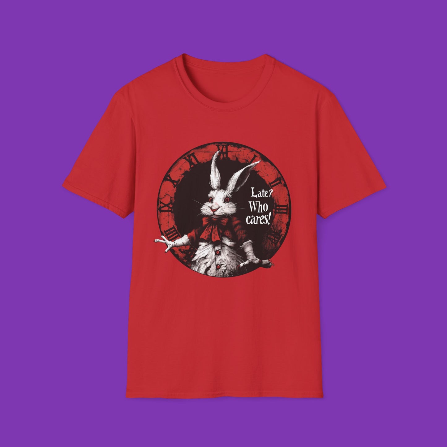 Mr White Rabbit- Late? Who Cares!  Unisex T-Shirt