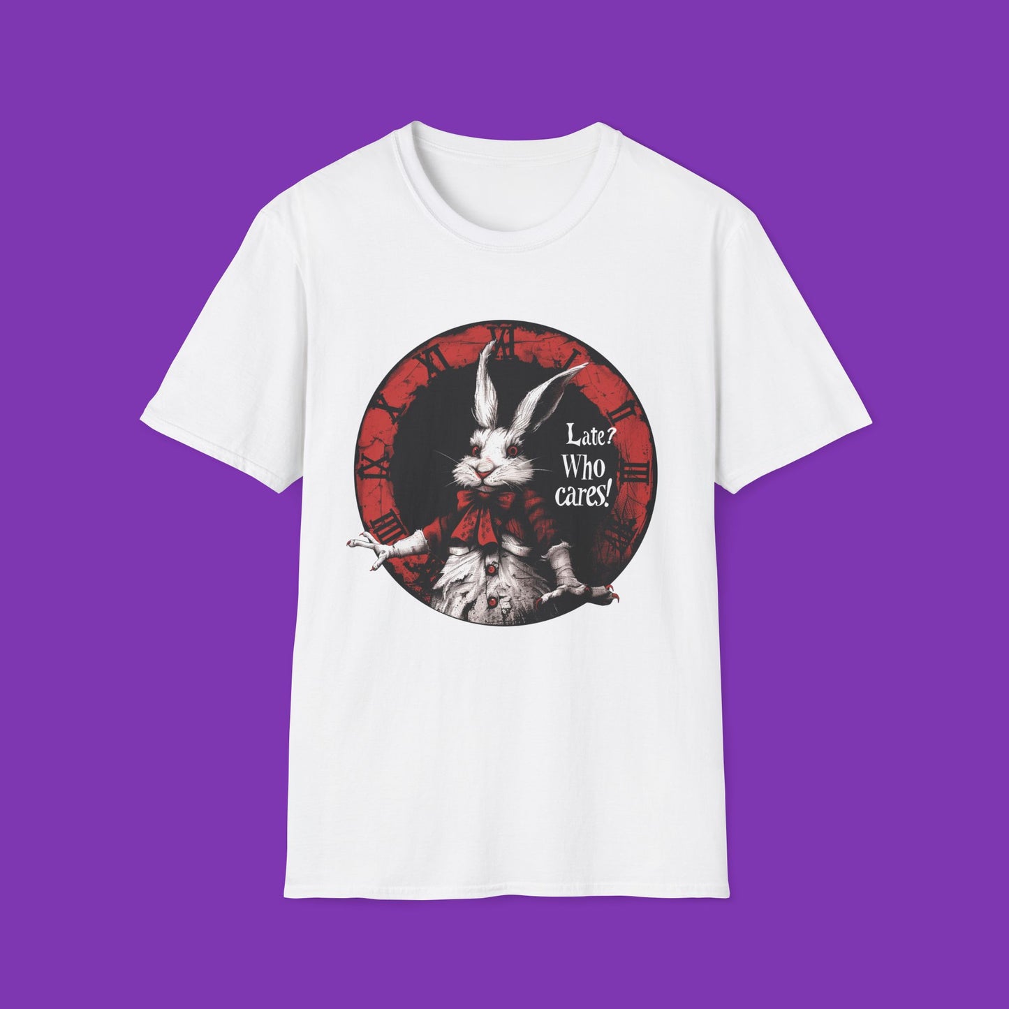 Mr White Rabbit- Late? Who Cares!  Unisex T-Shirt