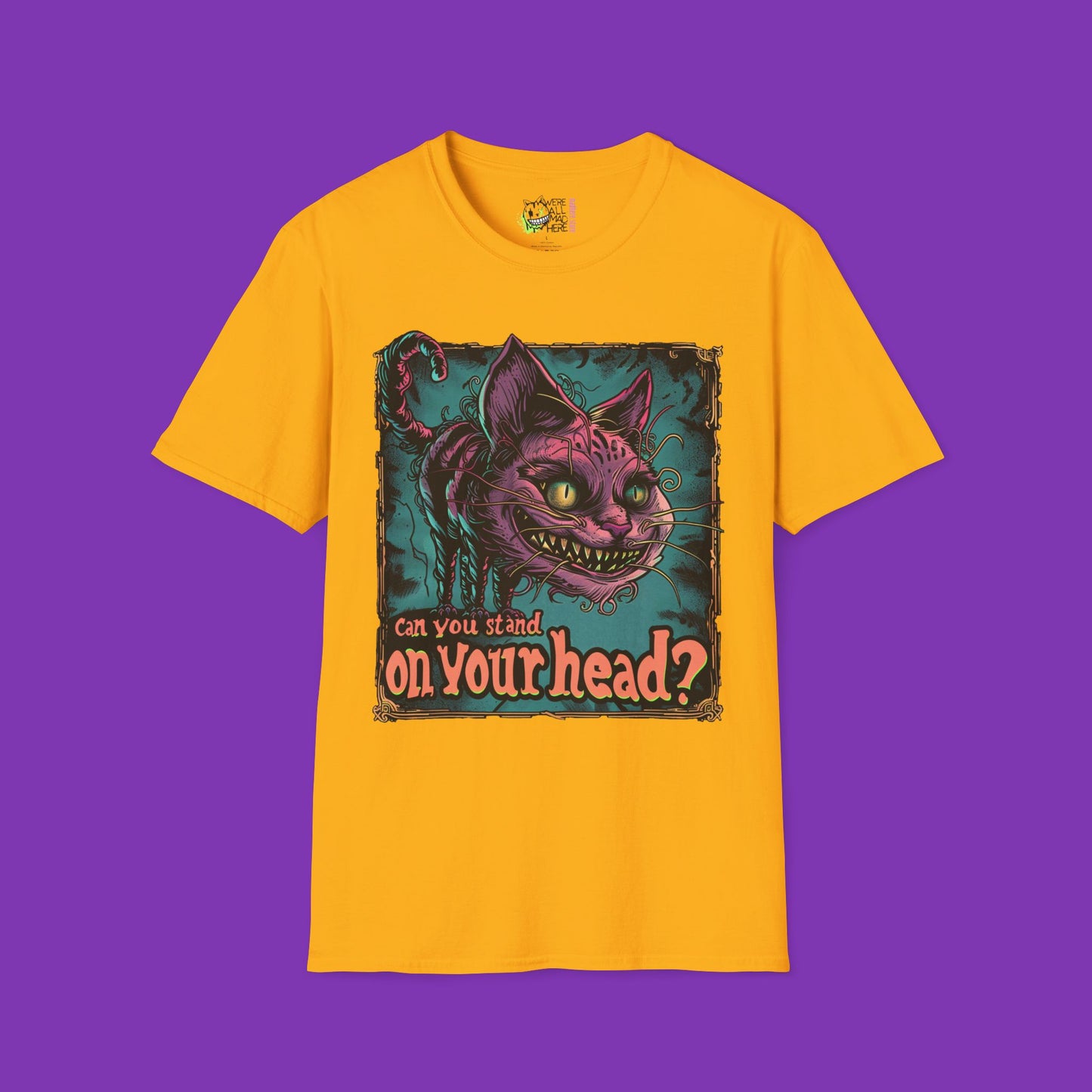 Can You Stand on Your Head? Unisex T-Shirt