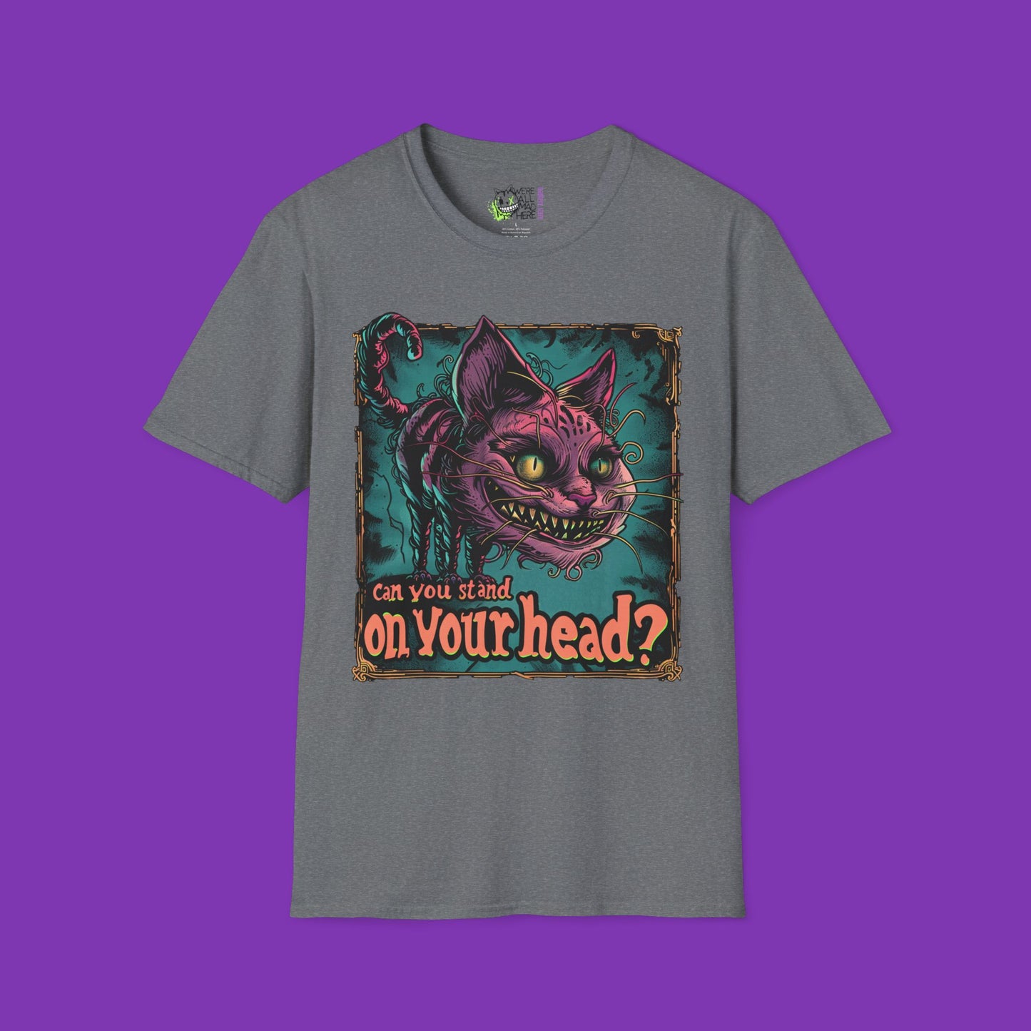 Can You Stand on Your Head? Unisex T-Shirt