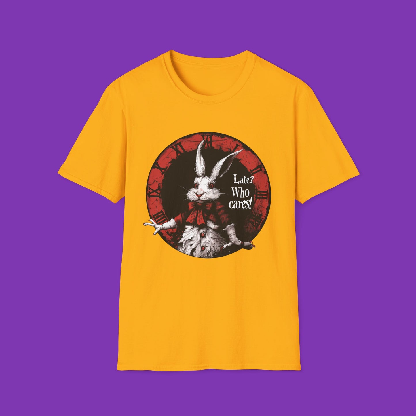 Mr White Rabbit- Late? Who Cares!  Unisex T-Shirt