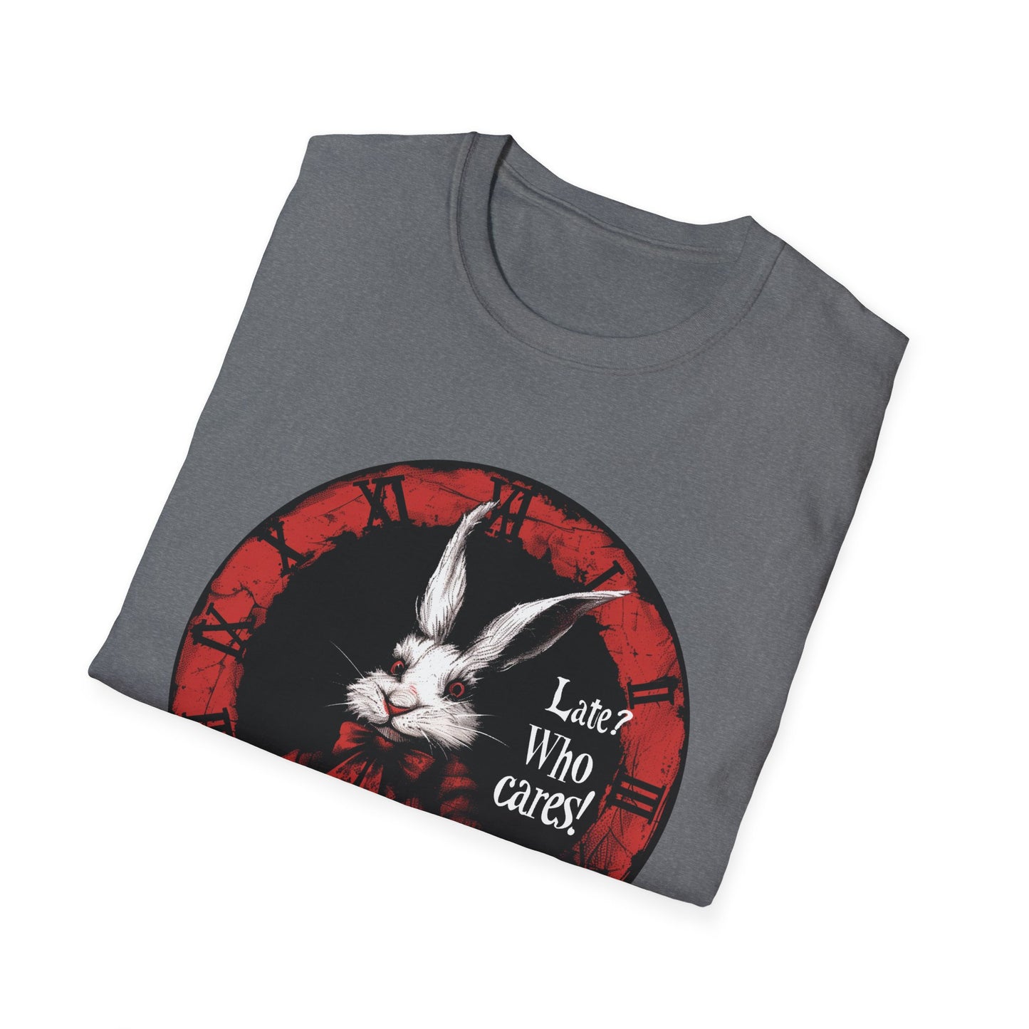 Mr White Rabbit- Late? Who Cares!  Unisex T-Shirt