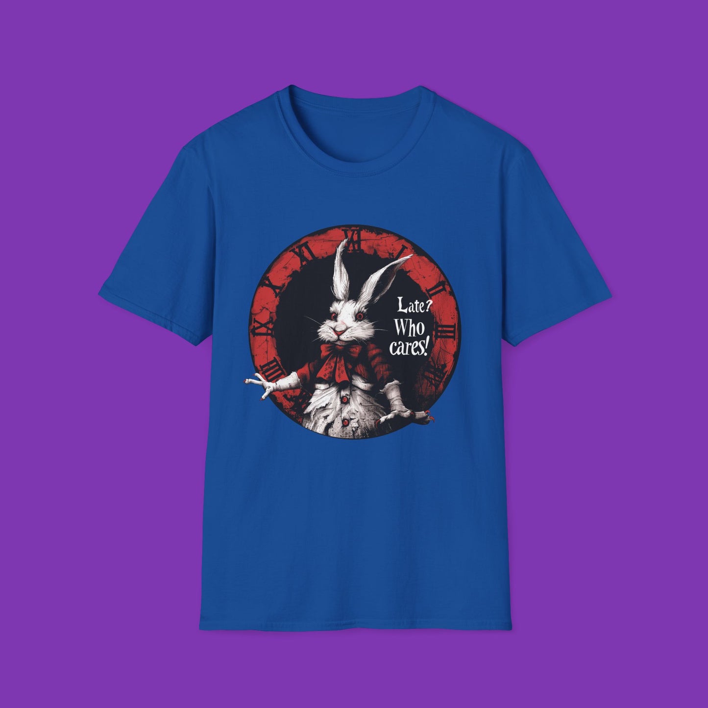 Mr White Rabbit- Late? Who Cares!  Unisex T-Shirt